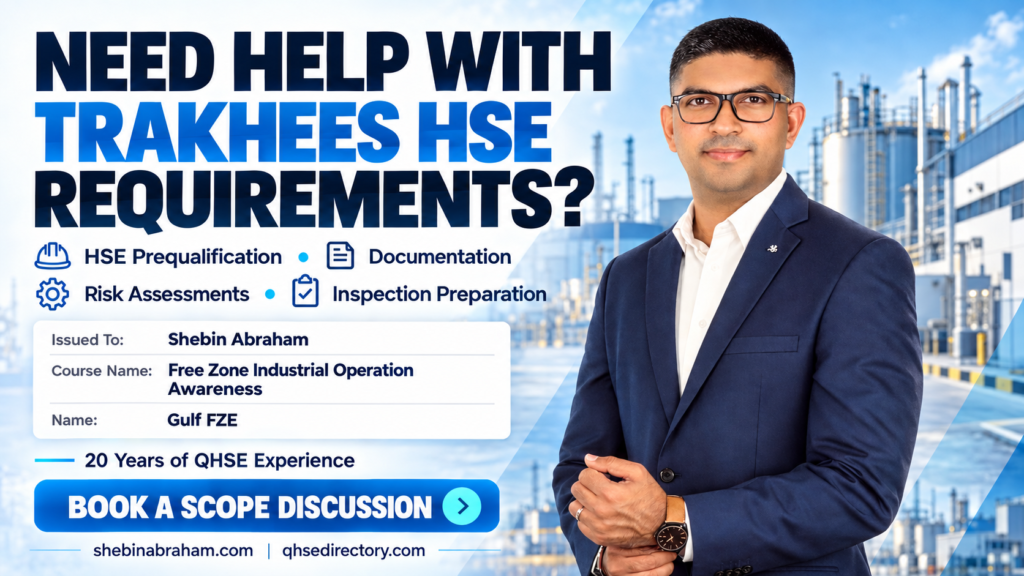 Need Help With Trakhees HSE Requirements? Consult Shebin Abraham, a Trakhees-Approved HSE Professional
